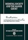 Medieval Society and the Manor Court