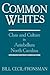 Common Whites: Class and Culture in Antebellum North Carolina