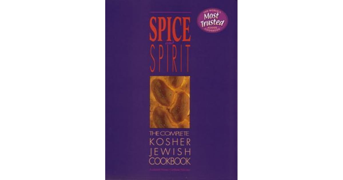 Spice And Spirit The Complete Kosher Jewish Cookbook by Esther Blau