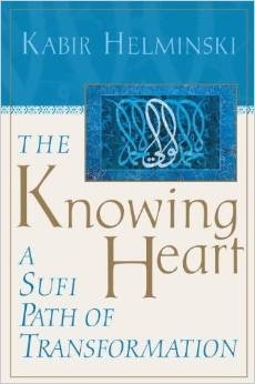 The Knowing Heart: A Sufi Path of Transformation (Paperback)