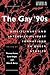 The Gay '90s: Disciplinary and Interdisciplinary Formations in Queer Studies (Genders, 2)