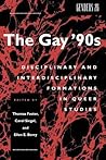 The Gay '90s: Disciplinary and Interdisciplinary Formations in Queer Studies (Genders, 2)