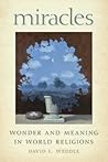 Miracles: Wonder and Meaning in World Religions