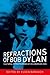 Refractions of Bob Dylan: Cultural appropriations of an American icon