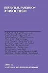 Essential Papers on Masochism (Essential Papers on Psychoanalysis, 9)