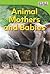Animal Mothers and Babies