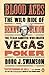 Blood Aces: The Wild Ride of Benny Binion, the Texas Gangster Who Created Vegas Poker