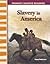 Slavery in America: Expanding & Preserving the Union (Primary Source Readers)