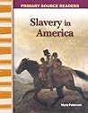 Slavery in America: Expanding & Preserving the Union (Primary Source Readers)