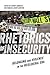 Rhetorics of Insecurity: Be...