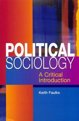 Political Sociology: A Critical Introduction