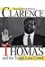Clarence Thomas and the Tough Love Crowd: Counterfeit Heroes and Unhappy Truths