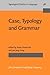 Case, Typology and Grammar: In honor of Barry J. Blake (Typological Studies in Language)