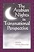 The Arabian Nights in Transnational Perspective by Ulrich Marzolph