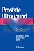 Prostate Ultrasound: Current Practice and Future Directions