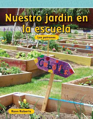 Nuestro jardín en la escuela (Our School Garden) (Spanish Version)