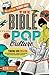 All You Want to Know About the Bible in Pop Culture by Kevin  Harvey