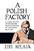 A Polish Factory: A Case Study of Workers' Participation in Decision Making