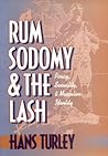 Rum, Sodomy and the Lash: Piracy, Sexuality, and Masculine Identity