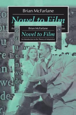 Novel to Film: An Introduction to the Theory of Adaptation (Paperback)