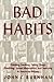 Bad Habits by John C. Burnham