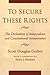 To Secure These Rights: The Declaration of Independence and Constitutional Interpretation