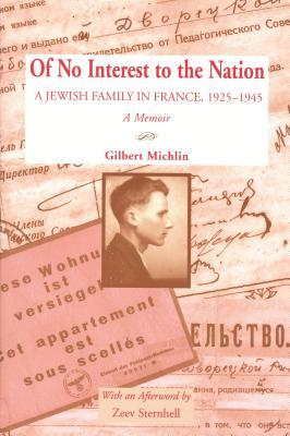 Of No Interest to the Nation: A Jewish Family in France, 1925-1945