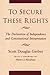 To Secure These Rights by Scott Douglas Gerber To Secure These Rights by Scott Douglas Gerber