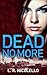 Dead No More