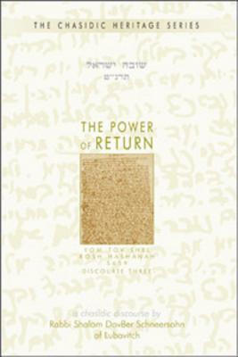 The Power of Return (Chasidic Heritage Series)) (Chassidic Heritage)