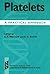 Platelets: A Practical Approach (The Practical Approach Series)