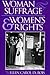 Woman Suffrage and Women's ...