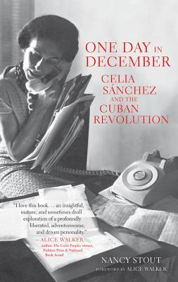 One Day in December: Celia Sánchez and the Cuban Revolution (Hardcover)