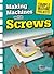 Making Machines with Screws (Simple Machine Projects)