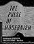 The Pulse of Modernism: Physiological Aesthetics in Fin-de-Siècle Europe