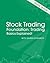 Stock Trading Foundation: T...