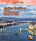 Living Beside a River