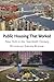 Public Housing That Worked: New York in the Twentieth Century