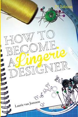 How to become a Lingerie Designer Volume 2 (Paperback)