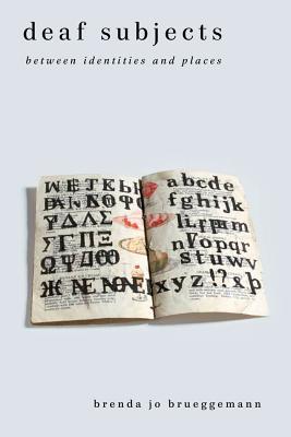 Deaf Subjects: Between Identities and Places (Cultural Front)