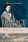 Horace Greeley: Champion of American Freedom