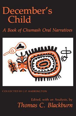 December's Child: A Book of Chumash Oral Narratives (Paperback)
