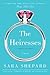 The Heiresses by Sara Shepard The Heiresses by Sara Shepard