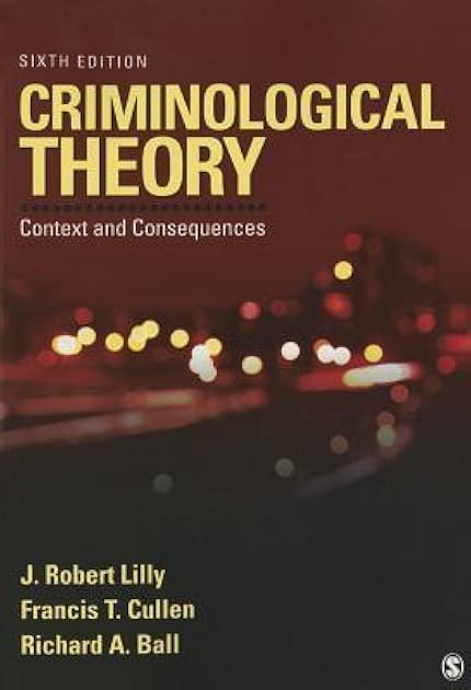 Criminological Theory: Context and Consequences