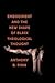 Embodiment and the New Shape of Black Theological Thought by Anthony B. Pinn