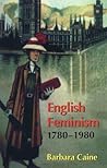 English Feminism, 1780-1980 English Feminism, 1780-1980