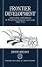 Frontier Development: Land, Labour, and Capital on the Wheatlands of Argentina and Canada, 1890-1914 (Oxford Historical Monographs)