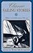 Classic Sailing Stories: Fi...