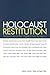 Holocaust Restitution: Perspectives on the Litigation and Its Legacy