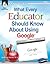Google 101: What Every Educator Needs to Know